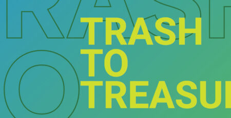 trash to treasure